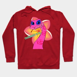 Pink Kaa - Trussssssst In Me (normal eyes) Hoodie